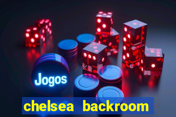 chelsea backroom casting couch